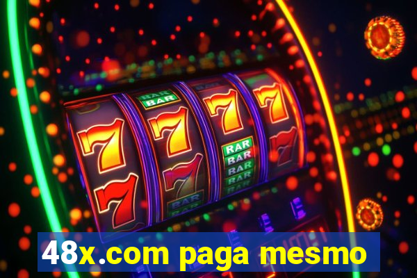 48x.com paga mesmo